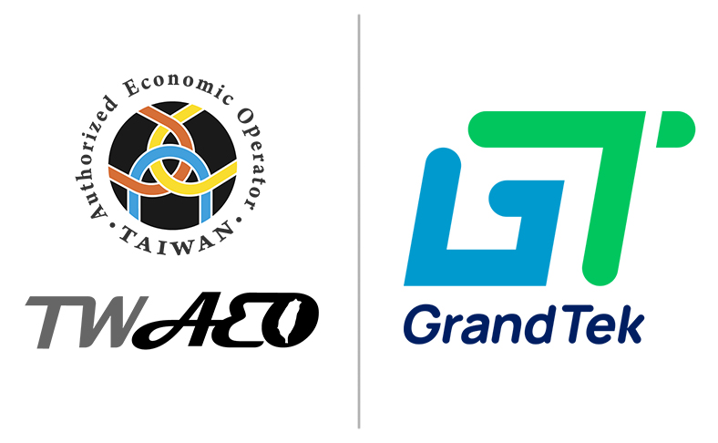 Grand-Tek Technology successfully passed the Authorized Economic Operator (AEO) certification. - Grand-Tek